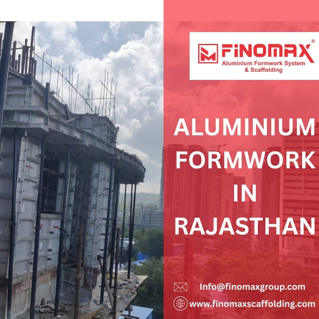 ALUMINIUM FORMWORK IN RAJASTHAN