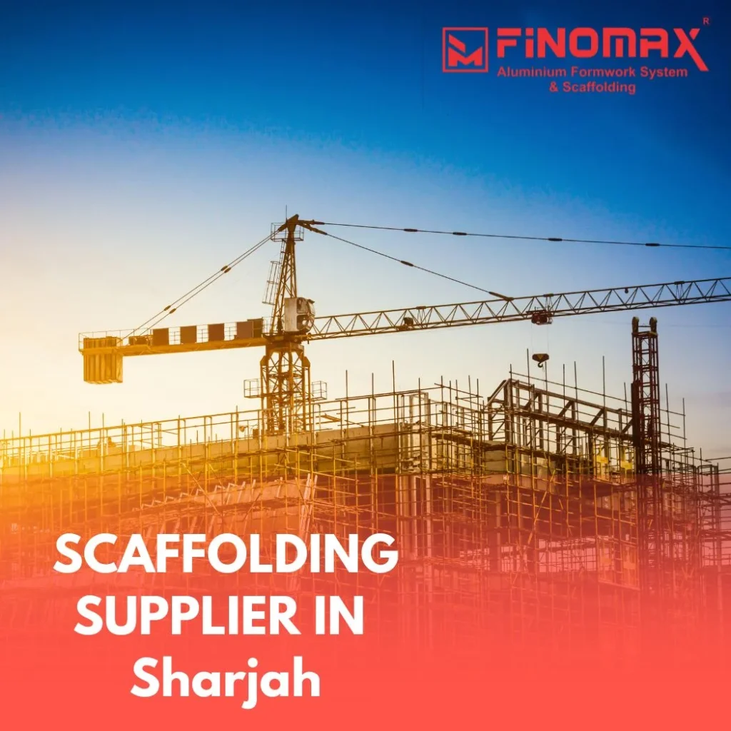 Leading scaffolding supplier in Sharjah – Finomax provides reliable and durable scaffolding systems for all construction needs